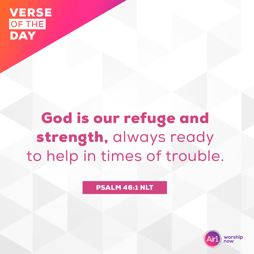 God is our refuge and strength, always ready to help in times of trouble.