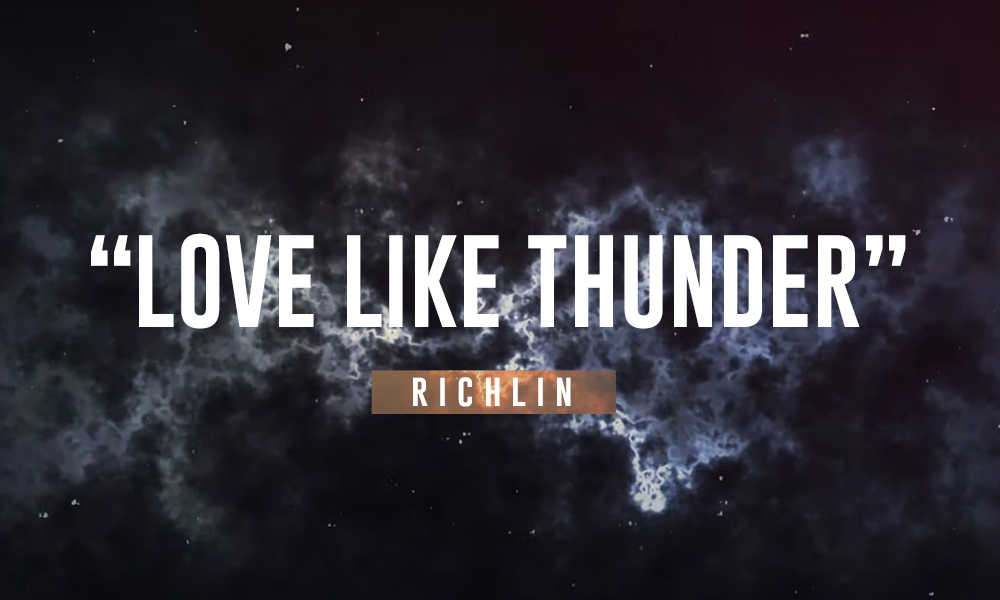 "Love Like Thunder" RICHLIN